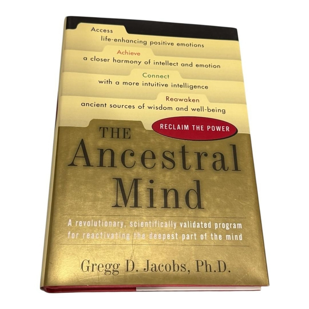 The Ancestral Mind Reclaim the Power Gregg D. Jacobs PhD Hardcover Psychology
